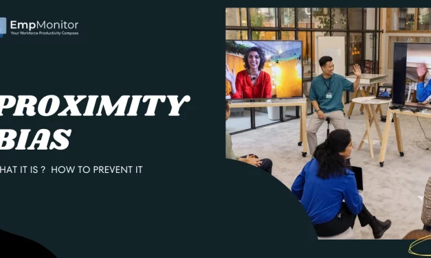 What Is Proximity Bias? How To Prevent It