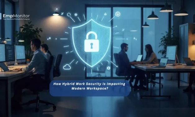 How Hybrid Work Security Is Impacting Modern Workspace?