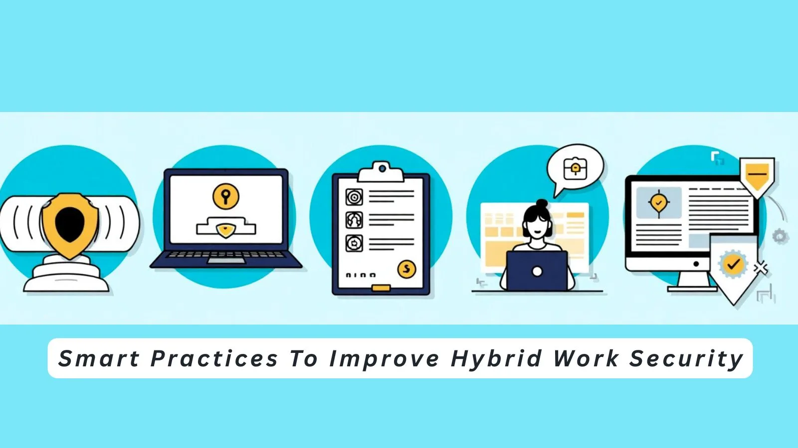 smart-practices-to-improve-hybrid-work-security