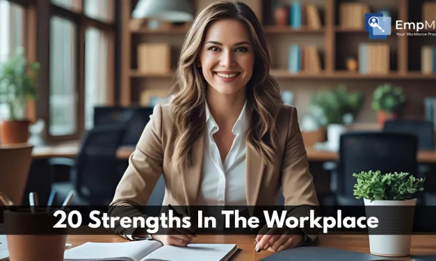 20 Strengths In The Workplace That Drive Success & How To Develop Them