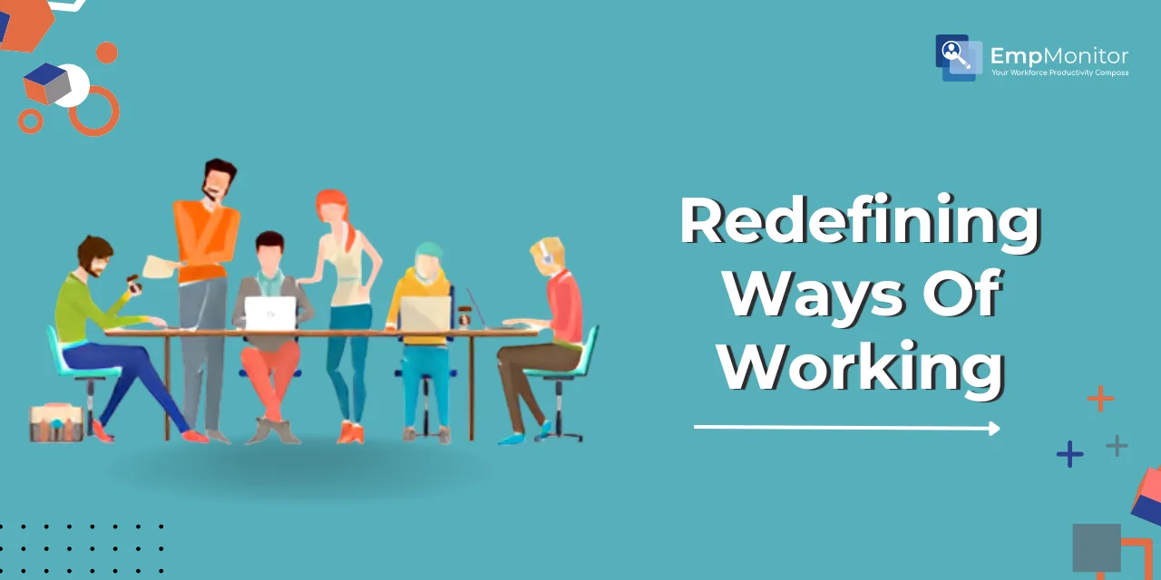 How Can Redefining Ways Of Working Boost Productivity?