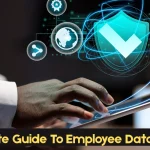 The Ultimate Guide To Employee Data Protection In 2025