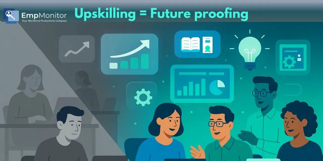 Upskilling Why Organizations Must Invest to Stay Competitive?