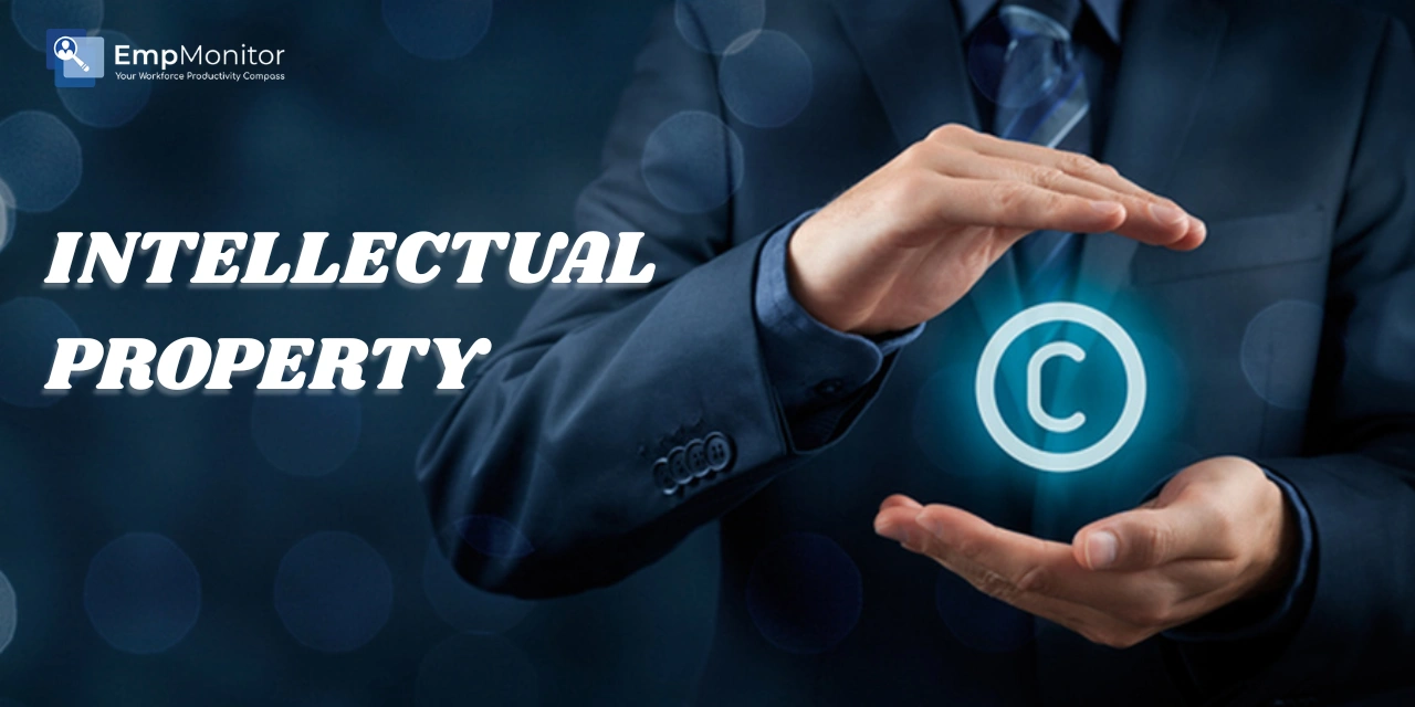 How To Prevent IP Theft and Protect Your Business Assets?