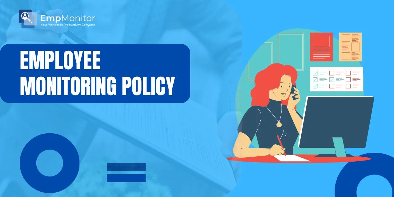 How To Write An Employee Monitoring Policy?
