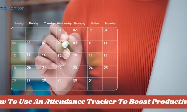 How To Use An Attendance Tracker To Boost Productivity?