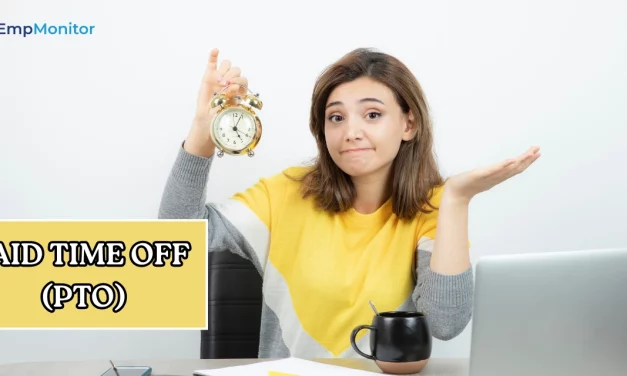 How To Understand PTO Meaning And Use It Effectively?