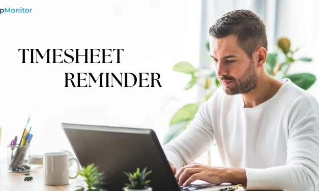 How To Set An Effective Timesheet Reminder for Employees?