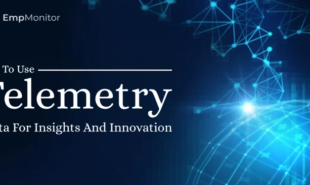 How To Use Telemetry Data For Insights And Innovation?
