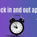 Clock In and Out App: Top Features to Look For