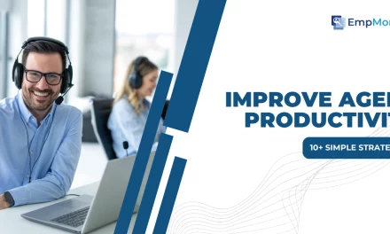 10+ Simple Strategies to Improve Agent Productivity & Achieve Results