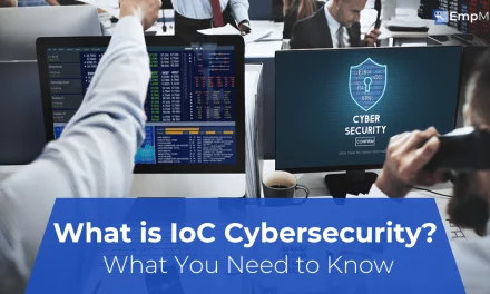 What Is IoC Cybersecurity? What You Need to Know