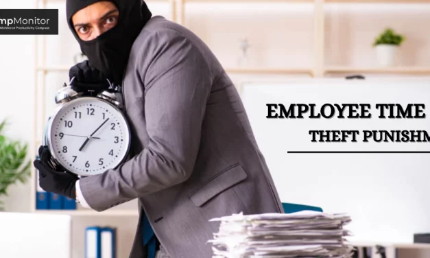 Employee Time Theft Punishment: Powerful Tips To Protect Your Workplace
