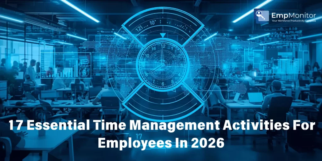 17-essential-time-management-activities-for-employees-in-2026