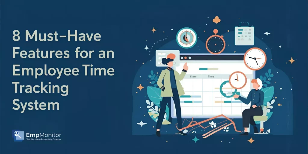 8-must-have-features-for-an-employee-time-tracking-system