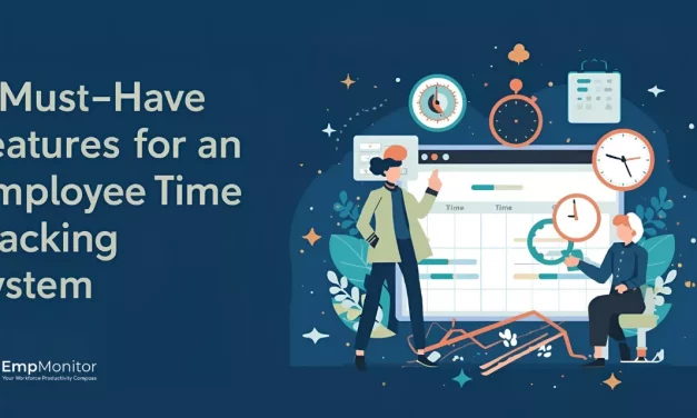 8 Must-Have Features For An Employee Time Tracking System