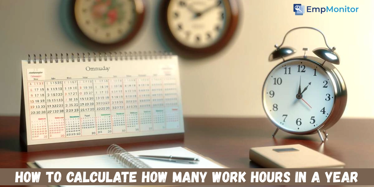 How To Calculate How Many Work Hours In A Year?