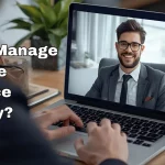 How To Manage A Remote Workforce Smoothly?
