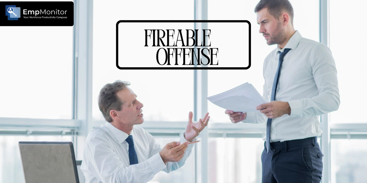 How To Identify A Fireable Offense At Work And Avoid It?