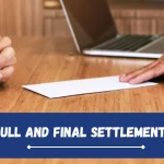 How To Complete A Full And Final Settlement Efficiently?