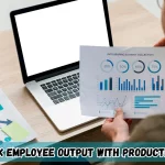 How To Track Employee Output With Productivity Metrics?