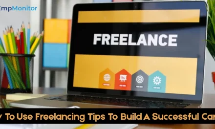 How To Use Freelancing Tips To Build A Successful Career?