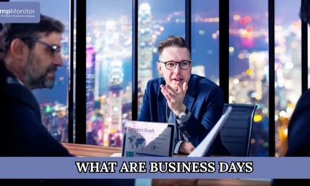 What Are Business Days? Everything You Must Know