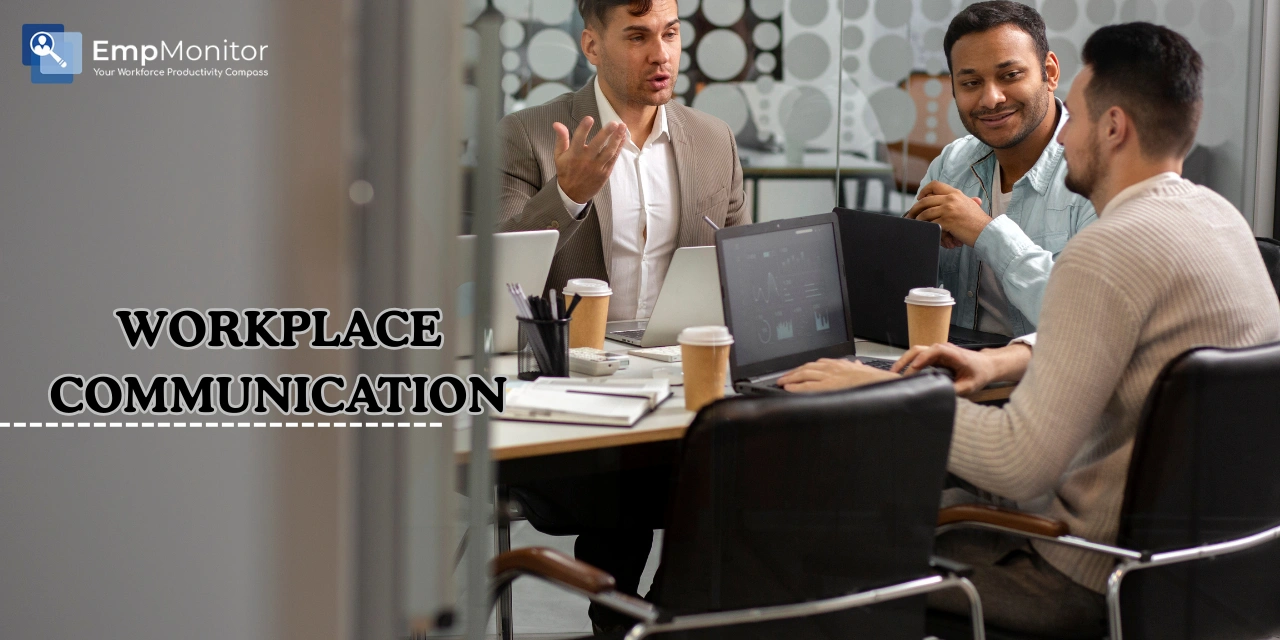 How To Improve Workplace Communication For Better Results?