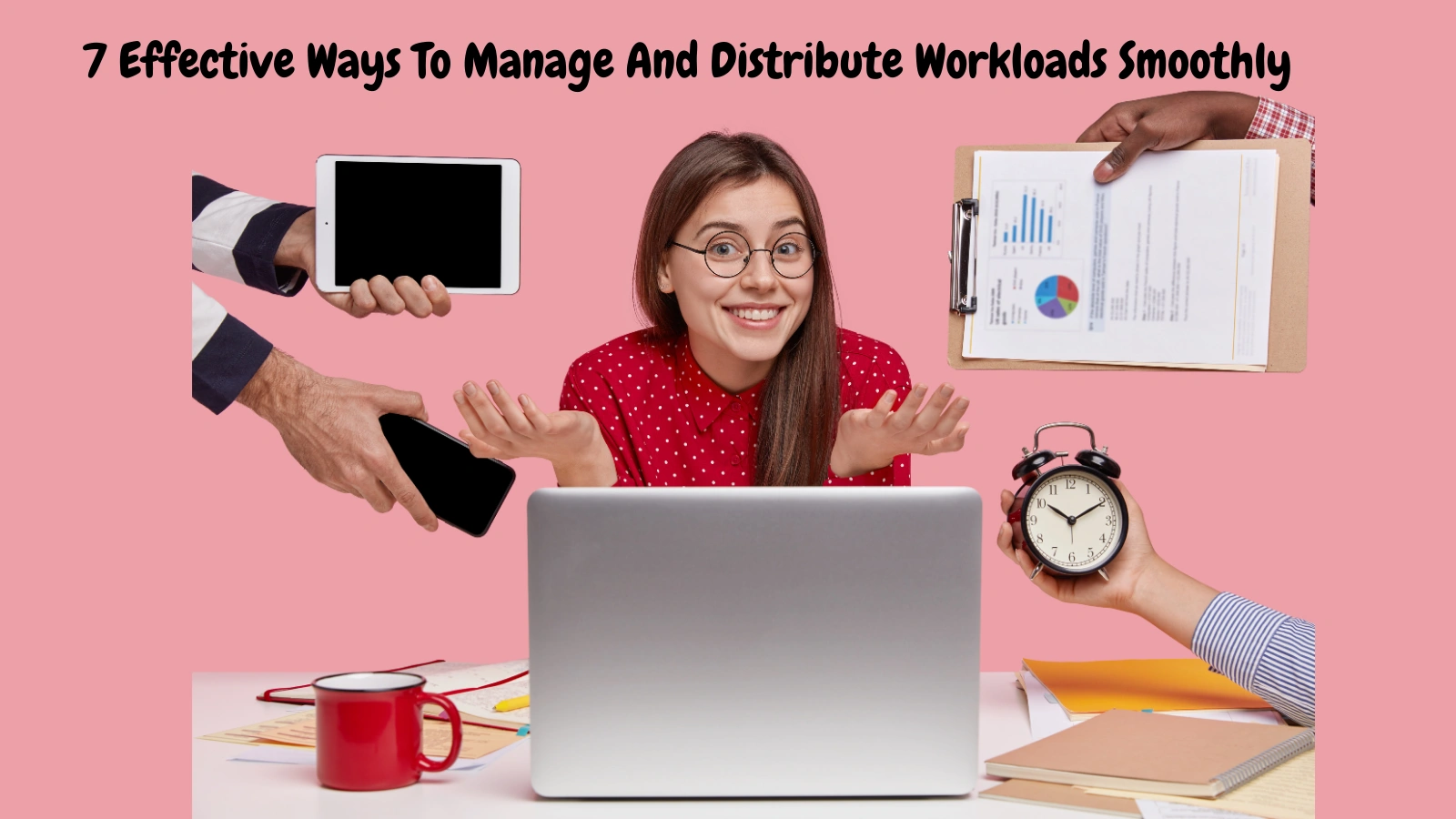 7-effective-ways-to-manage-and-distribute-workloads
