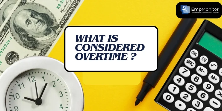 What Is Considered Overtime? The Complete Guide