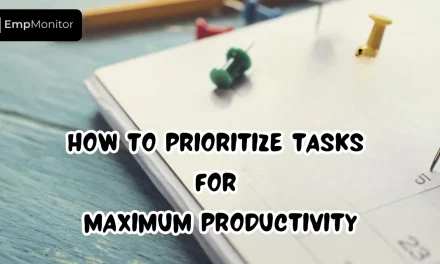 How To Prioritize Tasks For Maximum Productivity?