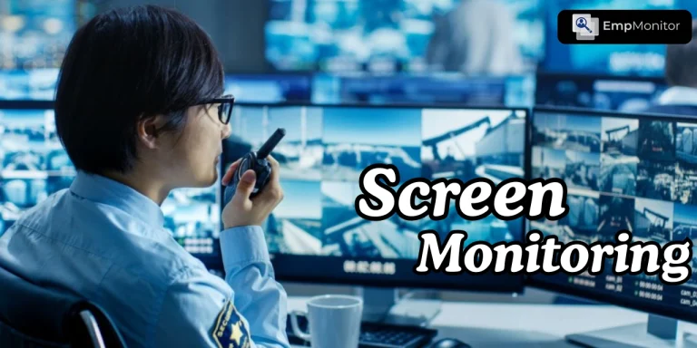 Screen Monitoring: The Pros, The Cons, And The ROI