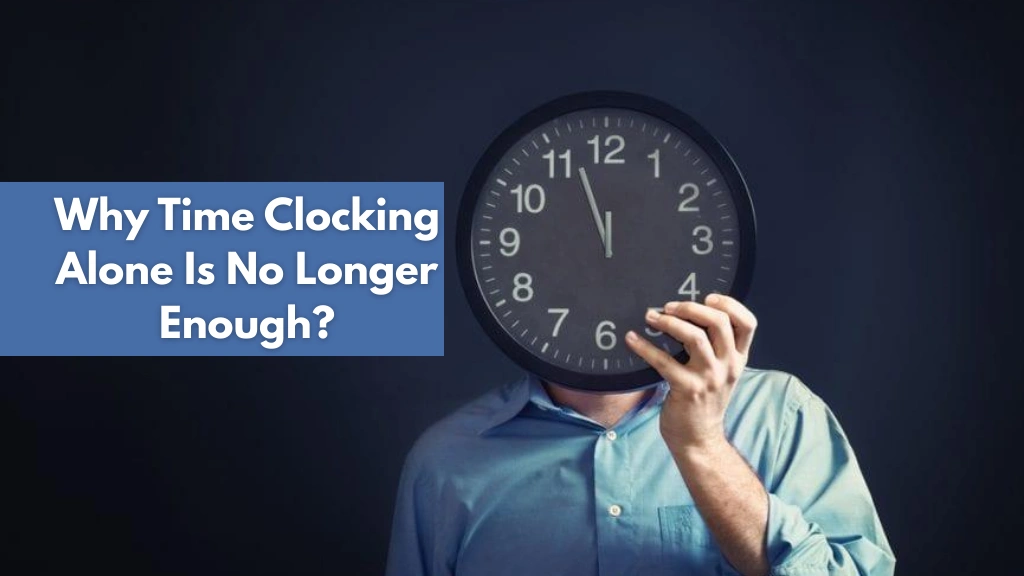 Why Time Clocking Alone Is No Longer Enough? free-alternatives-to-clockify