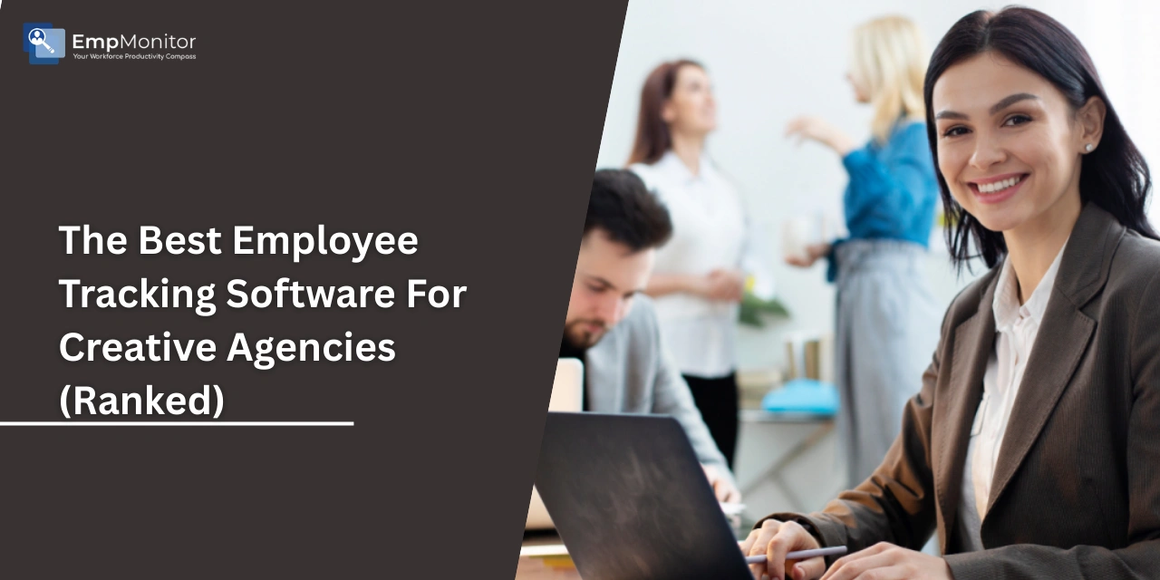 The Best Employee Tracking Software For Creative Agencies (Ranked)