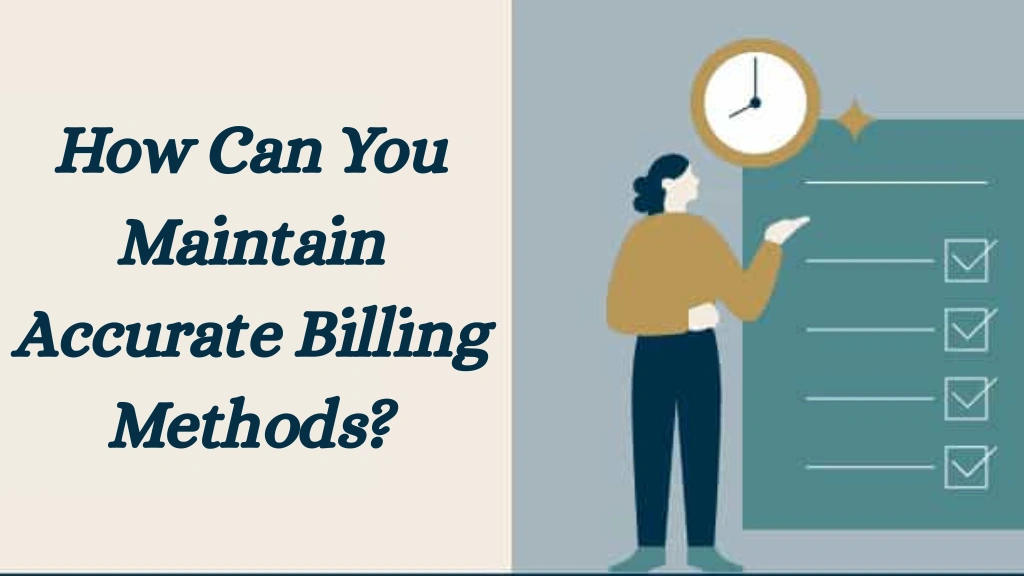 How Can You Maintain Accurate Billing Methods? how-to-track-billable-hours