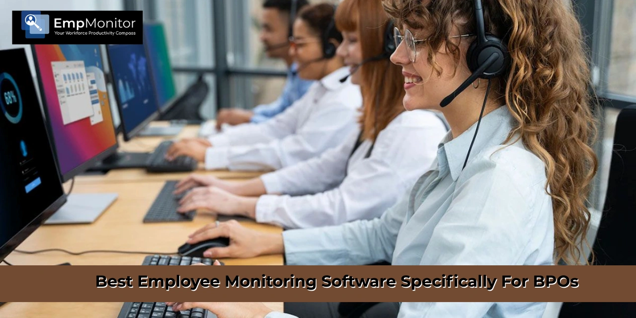 The Best Employee Monitoring Software Specifically For BPO’s