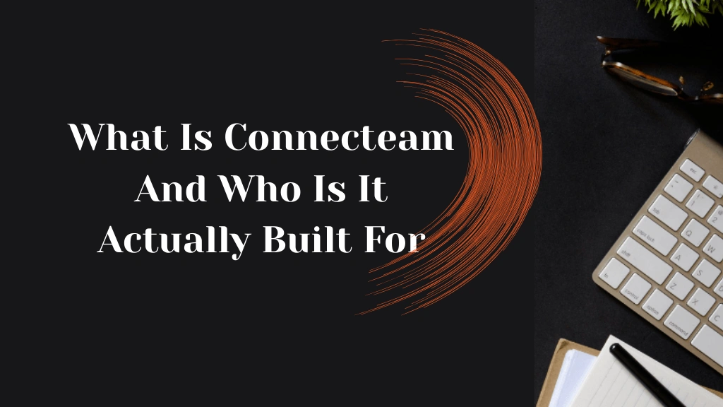 What Is Connecteam And Who Is It Actually Built For? connecteam-alternatives-remote-teams