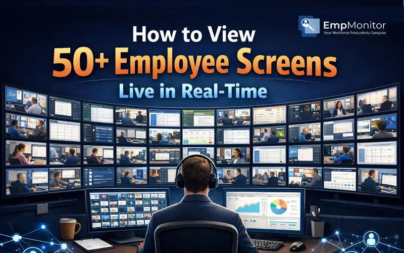 live-screen-monitoring-how-to-view-50-employee-screens