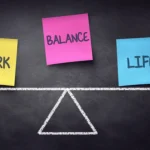 10 Ultimate Work Life Balance Tips For A Stress-Free Life