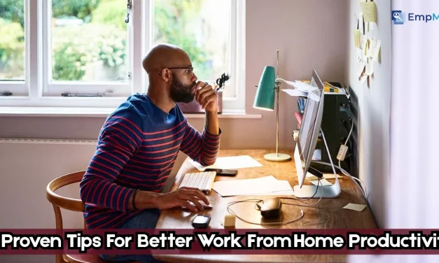 13 Proven Tips For Better Work From Home Productivity