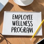 How To Develop Employee Wellness Programs That Drive Results?