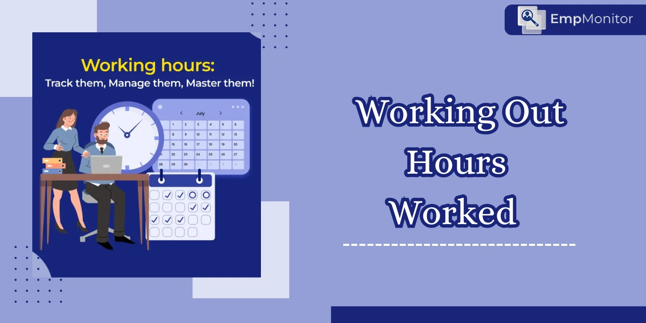 How To Simplify Working Out Hours Worked Accurately?