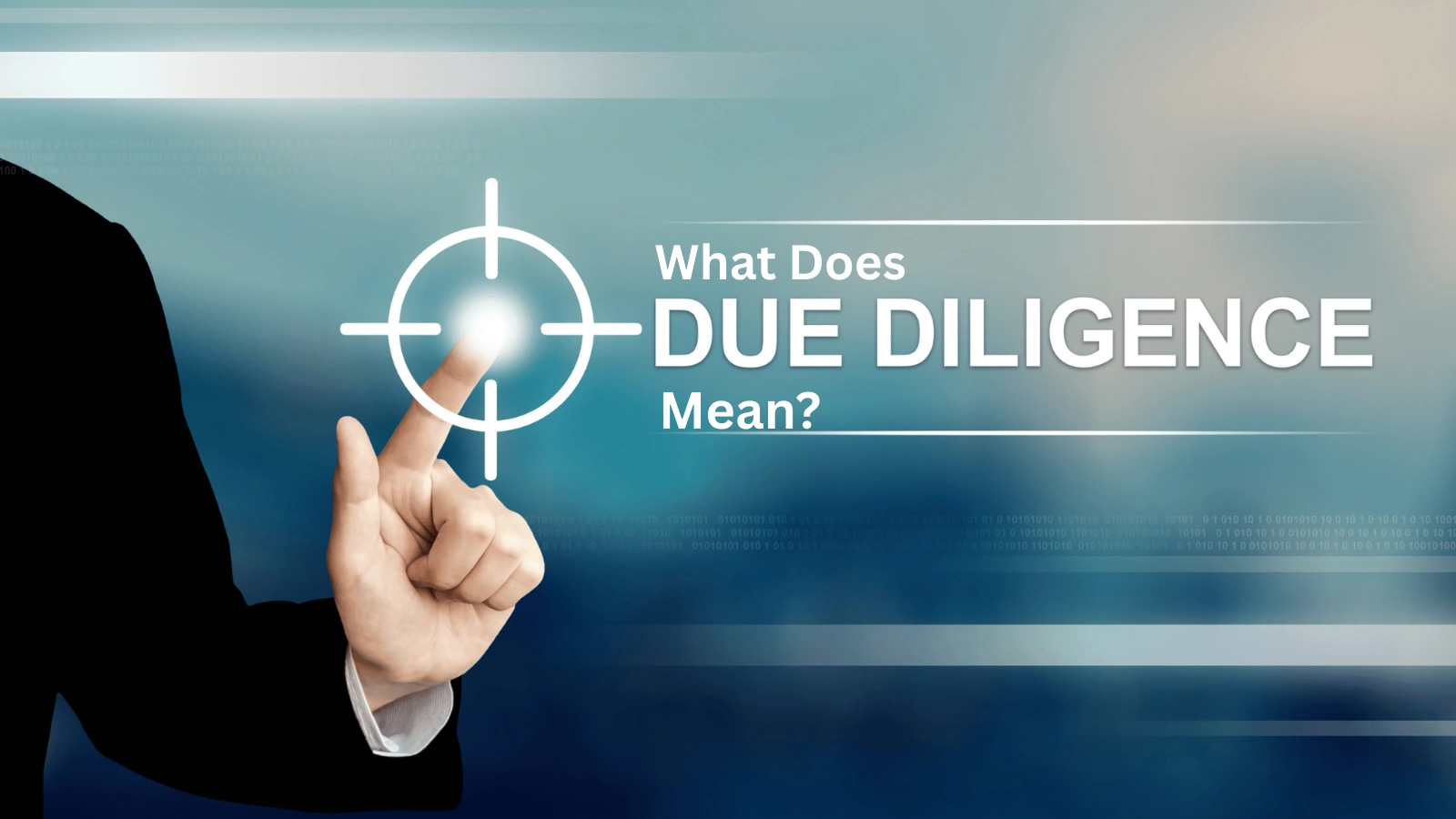 What Is Due Diligence? Meaning Explained what-does-due-diligence-mean