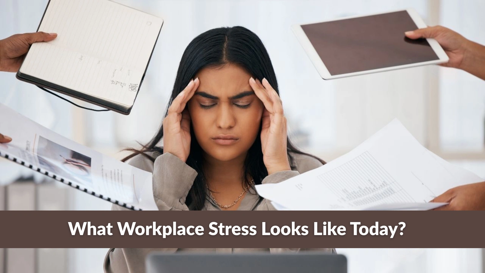 Workplace Stress Today what-workplace-stress-looks-like-today