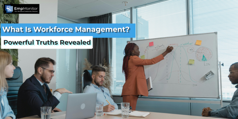 What Is Workforce Management? 7 Powerful Truths Revealed