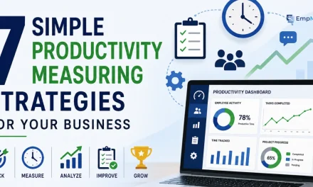7 Simple Productivity Measuring Strategies For Your Business