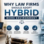 Why Law Firms Should Adopt Hybrid Work Environment