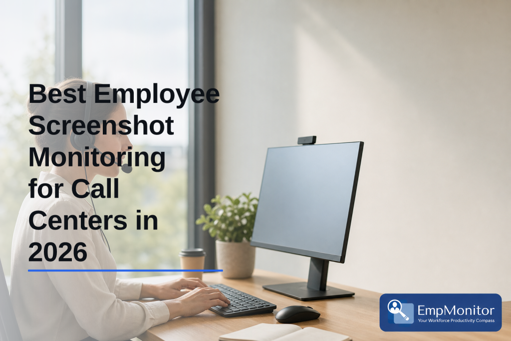 Best Employee Screenshot Monitoring for Call Centers in 2026