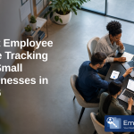 Employee Time And Attendance Tracking For Small Biz 2026