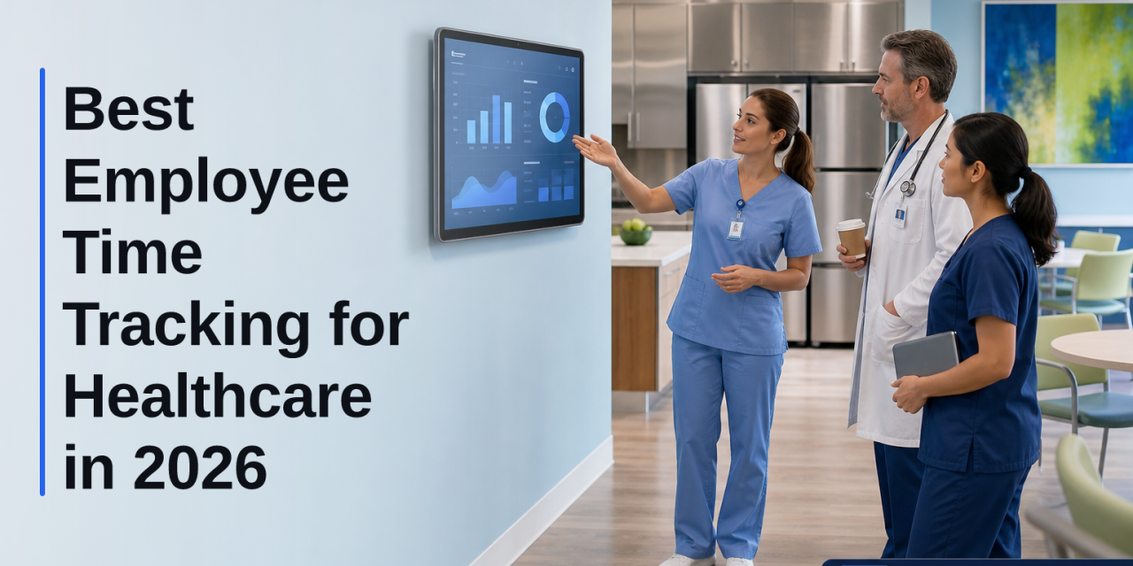 Employee Time and Attendance Tracking for Healthcare